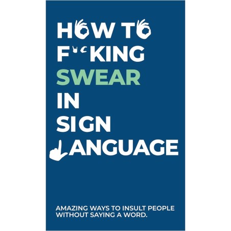 Gadget Man Ireland - How to F*cking Swear in Sign Language